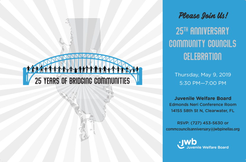 25th Anniversary Community Councils Celebration Invitation for the event that is being held on Thursday, May 9, 2019 from 5:30 to 7:00 pm at the Juvenile Welfare Board.