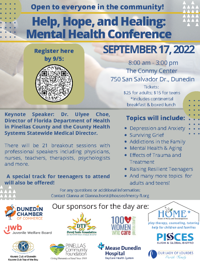 Join us for the Help, Hope, and Healing: Mental Health Conference on Saturday, September 17th from 8 AM to 3 PM at The Conmy Center (750 San Salvador Dr, Dunedin, FL, 34698). Help, Hope, and Healing is a mental health conference providing knowledge and resources to all members of the community.